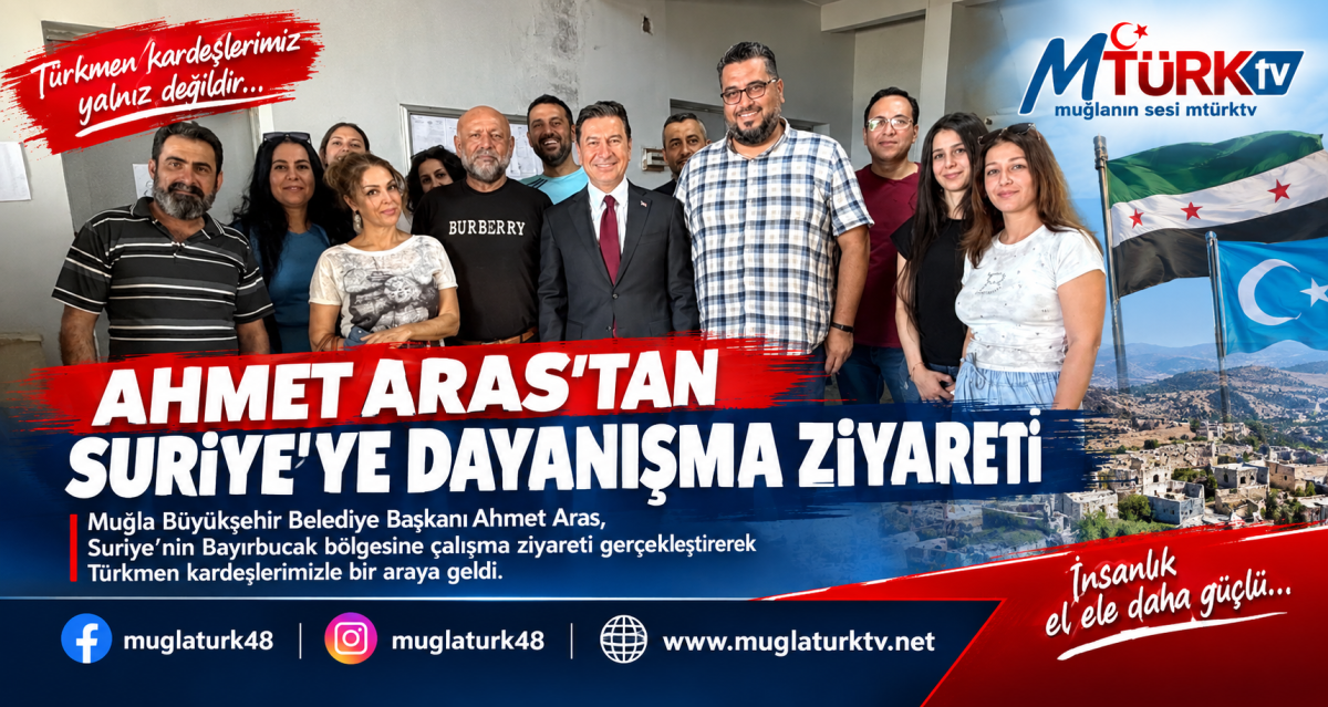 Muğla Başkanı Ahmet Aras'tan Bayırbucak Türkmenlerine Ziyaret